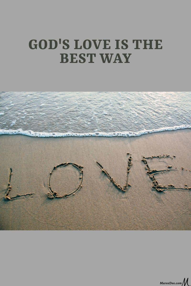 God's Love Is The Best Way - Embracing The Unexpected